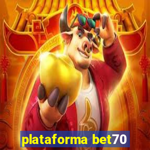 plataforma bet70